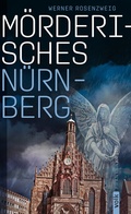 Cover: M&ouml;rderisches N&uuml;rnberg - Volk Verlag