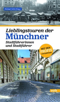 Abbildung von: Lieblingstouren der Münchner Stadtführerinnen und Stadtführer - Volk Verlag