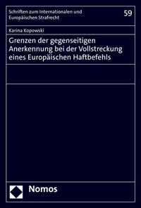 Abbildung von: Grenzen der gegenseitigen Anerkennung bei der Vollstreckung eines Europäischen Haftbefehls - Nomos