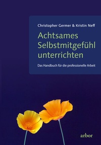 Cover of  Achtsames Selbstmitgefühl unterrichten - Arbor