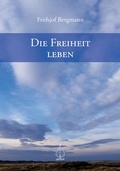Cover: Die Freiheit leben - Arbor