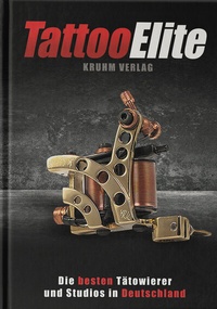 Abbildung von: Tattoo Elite - Kruhm-Verlag e.K.