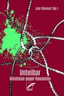 Cover: Unteilbar - Unrast Verlag
