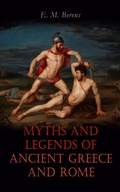 Cover: Myths and Legends of Ancient Greece and Rome - e-artnow