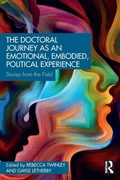 Cover: The Doctoral Journey as an Emotional, Embodied, Political Experience - Routledge