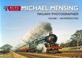 Cover: Michael Michael - Railway Photographer 2021: 1 - Railway Correspondence & Travel Society