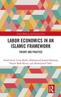 Cover: Labor Economics in an Islamic Framework - Routledge