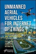 Cover: Unmanned Aerial Vehicles for Internet of Things IoT)- Concepts, Techniques, Applications - Wiley