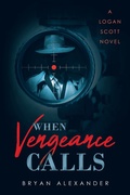 Cover: When Vengeance Calls - Newman Springs Publishing, Inc.