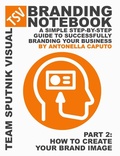 Cover: branding notebook - part 2 how to create your brand image - Lulu.com