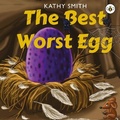 Cover: The Best Worst Egg - Bumblebee Books