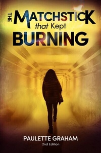 Abbildung von: The Matchstick That Kept Burning - Paulette Graham