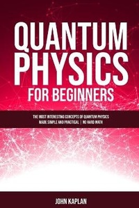 Enlarge image Cover: Quantum Physics for Beginners - Grow Rich LTD