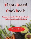 Cover: Plant Based Cookbook - Charlotte Evans