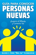 Cover: Gu&iacute;a para Conocer Personas Nuevas: &iexcl;Supera el Miedo y Conecta Ya! - Fortune Network Publishing Inc.