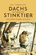 Cover: Dachs und Stinktier suchen einen Schatz - cbj