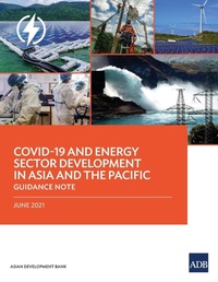 Enlarge image Cover: COVID-19 and Energy Sector Development in Asia and the Pacific - Asian Development Bank