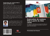 Enlarge image Cover: Exploration de contenu Web à partir du Web caché - Editions Notre Savoir