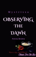 Cover: Observing the Dawn - Mystrixxa