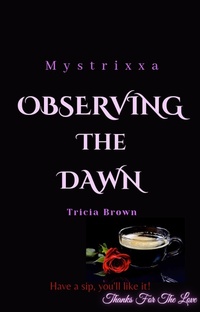 Enlarge image Cover: Observing the Dawn - Mystrixxa