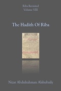 Cover: The Hadith Of Riba (Riba Revisited, #8) - The Persuader Publishing