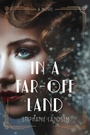 Cover: In a Far-Off Land - Tyndale Fiction