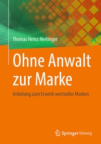 Abbildung von: Ohne Anwalt zur Marke - Springer