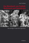 Cover: Das Blendwerk von Freiheit, Wohlstand und Demokratie - Athena bei wbv