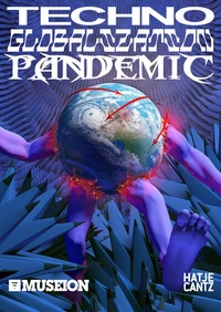 Enlarge image Cover: Techno Globalization Pandemic - Hatje Cantz Verlag