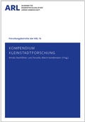 Cover: Kompendium Kleinstadtforschung - ARL - Akademie f&uuml;r Raumentwicklung in der Leibniz-Gemeinschaft