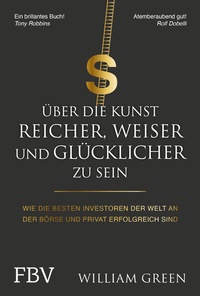 Abbildung von: Über die Kunst, reicher, weiser und glücklicher zu sein - FinanzBuch Verlag