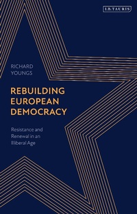 Abbildung von: Rebuilding European Democracy - I.B. Tauris