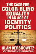 Cover: The Case for Color-Blind Equality in an Age of Identity Politics - Hot Books