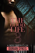 Cover: The Good Life Part 3 - Urban Books