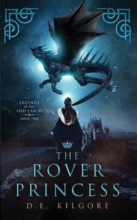 Enlarge image Cover: The Rover Princess - D.E.Kilgore