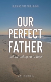 Enlarge image Cover: Our Perfect Father - Burning Fire Publishing