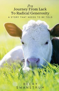 Enlarge image Cover: My Journey From Lack to Radical Generosity - Clint Swanstrum