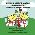 Cover: Bucky & Daisy's Moody Adventures - Discover - Donna Fatigato