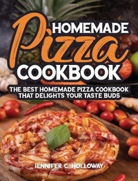 Abbildung von: Homemade Pizza Cookbook - Jennifer C. Holloway
