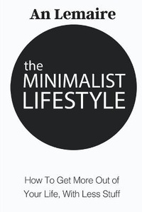 Abbildung von: The Minimalist Lifestyle - Lemaire