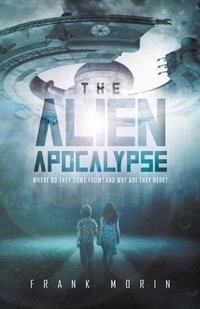 Enlarge image Cover: The Alien Apocalypse - Rushmore Press LLC