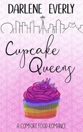 Cover: Cupcake Queens (A Comfort Food Romance) - A Comfort Food Romance