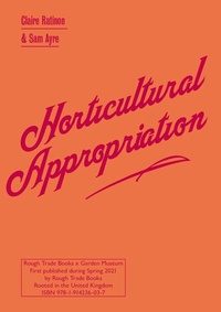 Abbildung von: Horticultural Appropriation - Rough Trade Books
