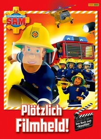 Abbildung von: Feuerwehrmann Sam - Plötzlich Filmheld! Das Buch zum Kinofilm - Panini KidsBooks