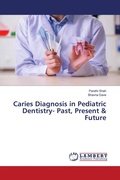 Cover: Caries Diagnosis in Pediatric Dentistry- Past, Present & Future - LAP Lambert Academic Publishing