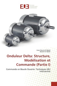 Enlarge image Cover: Onduleur Delta: Structure, Modélisation et Commande (Partie I) - Éditions universitaires européennes