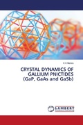Cover: CRYSTAL DYNAMICS OF GALLIUM PNICTIDES (GaP, GaAs and GaSb) - LAP Lambert Academic Publishing