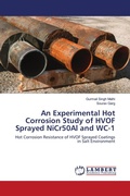 Cover: An Experimental Hot Corrosion Study of HVOF Sprayed NiCr50Al and WC-1 - LAP Lambert Academic Publishing