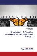 Cover: Evolution of Creative Expression in the Migration Process - LAP Lambert Academic Publishing