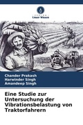 Cover: Eine Studie zur Untersuchung der Vibrationsbelastung von Traktorfahrern - Verlag Unser Wissen